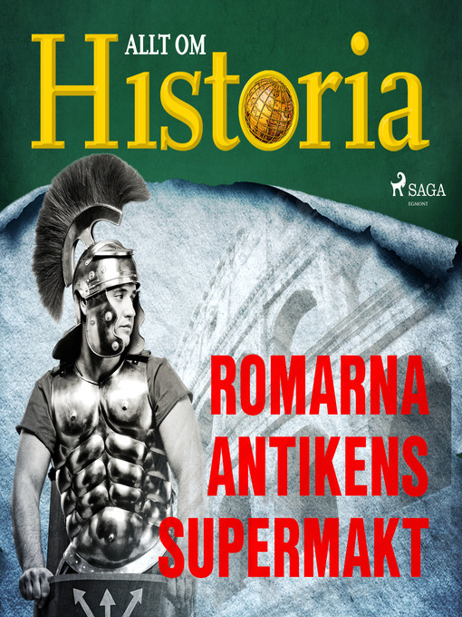 Title details for Romarna--Antikens supermakt by Allt om Historia - Wait list